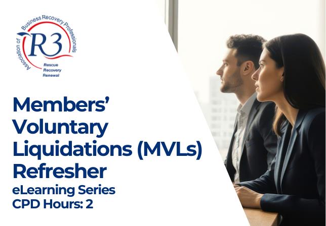 Members’ Voluntary Liquidations (MVLs) Refresher eLearning Series