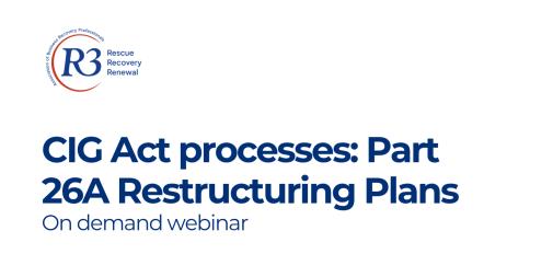 CIG Act processes: Part 26A Restructuring Plans